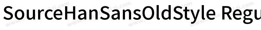 SourceHanSansOldStyle Regular字体转换